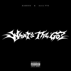 What’s The Go? ft Astro VVS