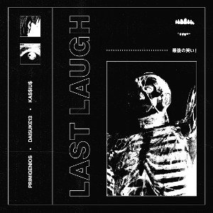 KA$$IU$ x PRIMIGENIOUS X DAISUKE13 - Last Laugh