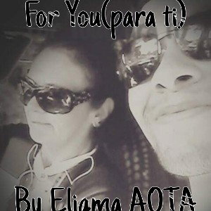 For you(para ti) by Eligma AOTA