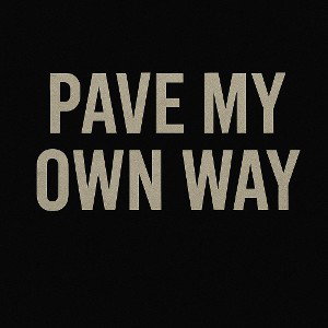 pave my own way 