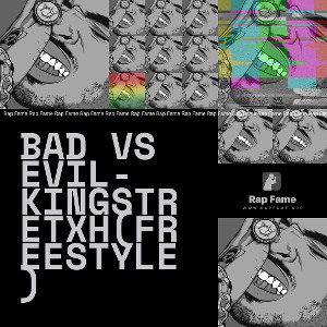 Bad vs evil-kingstretxh(freestyle)