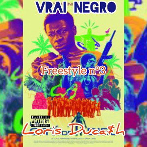 VRAI NEGRO FREESTYLE N°3
