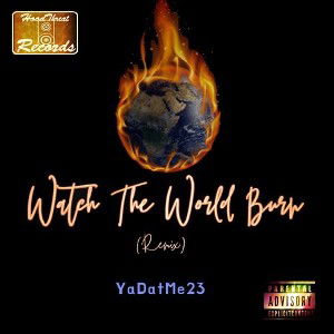 Watch The World Burn (Remix)