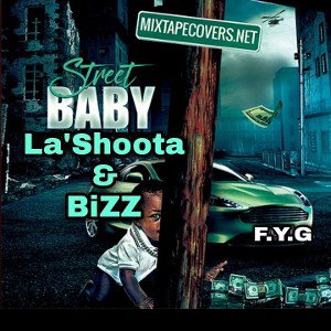 Street Baby  - biz & la shoota