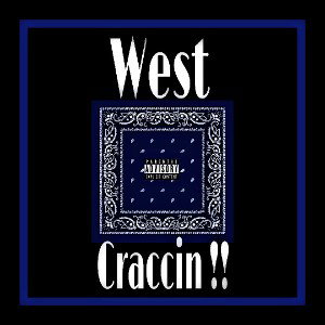 West Craccin !!