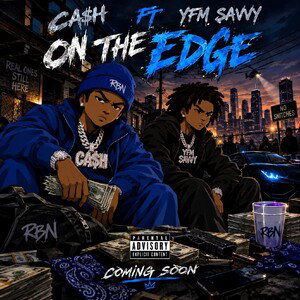 CA$H FT YFM SAVVY ON THE EDGE 