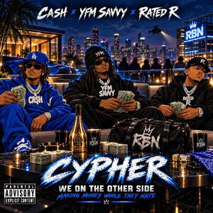 CA$H  FT YFM SAVVY RATED R  CYPHER 