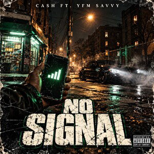 CA$H YFM SAVVY  NO SIGNAL 
