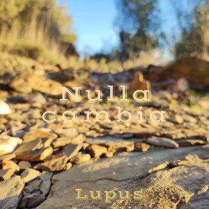 Lupus - Nulla Cambia