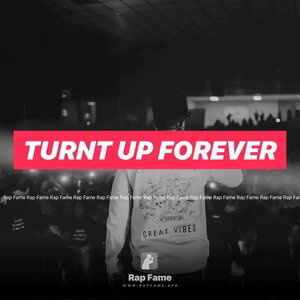 Turnt Up Forever
