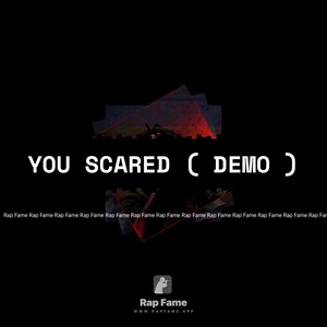 You Scared ( Demo )