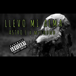 LLEVO MI ALMA /ASTROELE FEAT MYSOUND