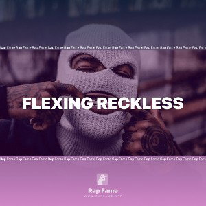  flexing reckless