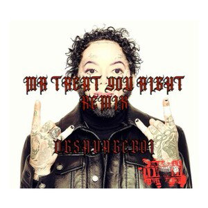 MR TREAT YOU RIGHT REMIX