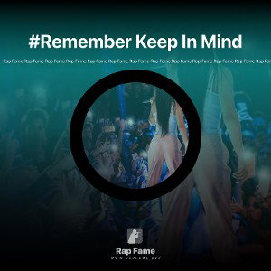 #Remember Keep In Mind 