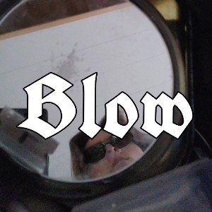 Blow