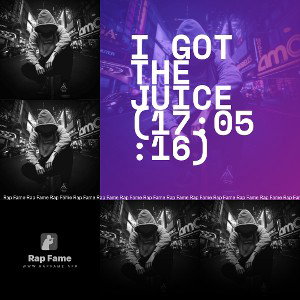 I got the Juice (17:05:16)