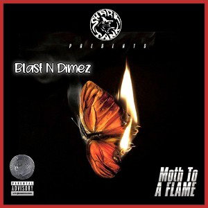  Blast n Dimez   Moth To A Flame