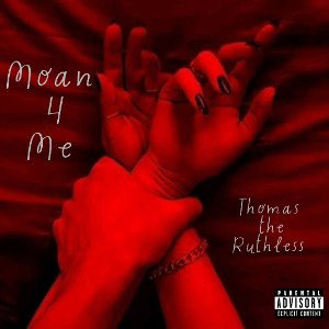 Moan 4 Me (Single)