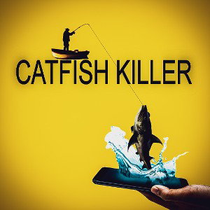 CATFISH KILLER