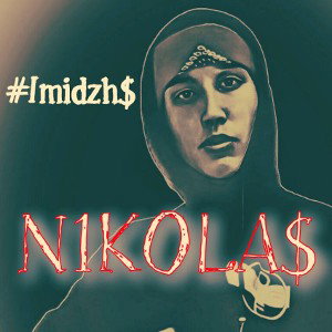 #Imidzh$ N1KOLA$