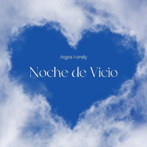 Noche de Vicio - Cóndor Aarges Family