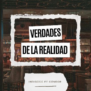 Cóndor ft Indigocc Verdades De La Realidad Arges Family