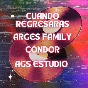 Cóndor Cuándo Regresarás Arges Family