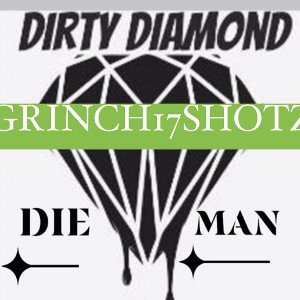 DIRTY DIEMAN DIAMOND