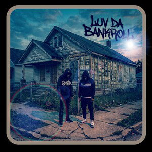mromr & qwik - Luv Da Bankroll