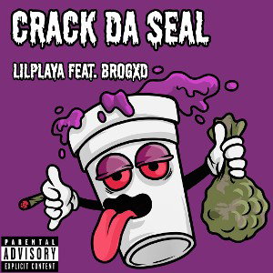 Crack Da Seal feat. BROGXD