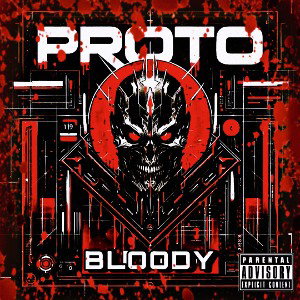 PROTO - BLOODY (Prod. FLAGMAN)