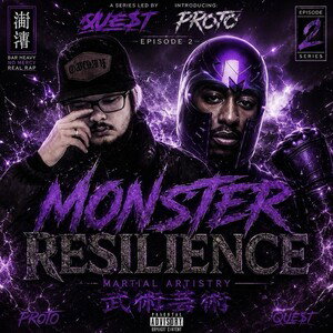 MONSTER RESILIENCE - PROTO (Martial Artistry: Episode 2)