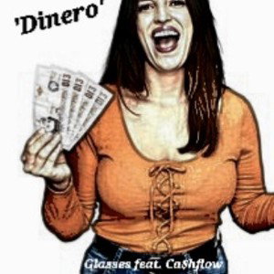 Dinero feat. Ca$hflow 