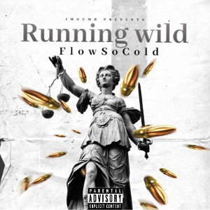 Running Wild By FlowSoCold