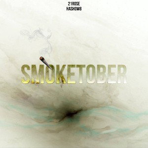 SMOKETOBER (ft. 21Rose)