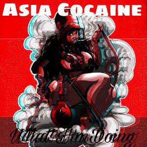 Asia Cocaine - What I’m Doing