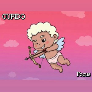 Focus- Cupido