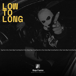 Low To Long 