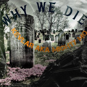 WHY WE DIE 