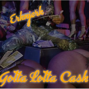 Gotta Lotta Cash ErkNjerK ft. L Burna