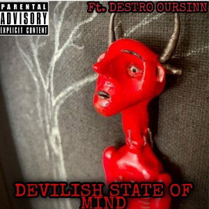 -  Devilish State of Mind - ft Destro Oursin 