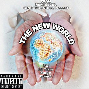 NEXTLEVEL ENT - The New World - Ft Lil Tizzy 