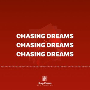 CHASING DREAMS