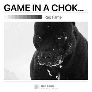GAME IN A CHOKE HOLD