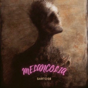 Sarto08 - Melancolía