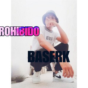BASER - PROHIBIDO  2025-05-13 21_22