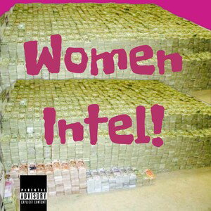 Women Intel (one take freestyle)