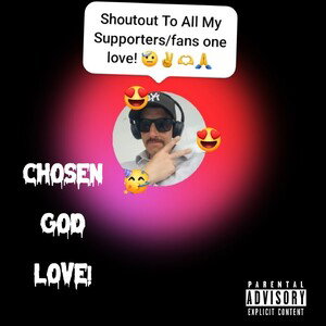 Chosen God Love! - freestyle!