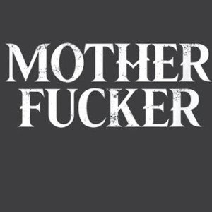 Motherfucker